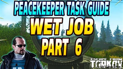 tarkov wet job part 6|Wet Job Part 6 .